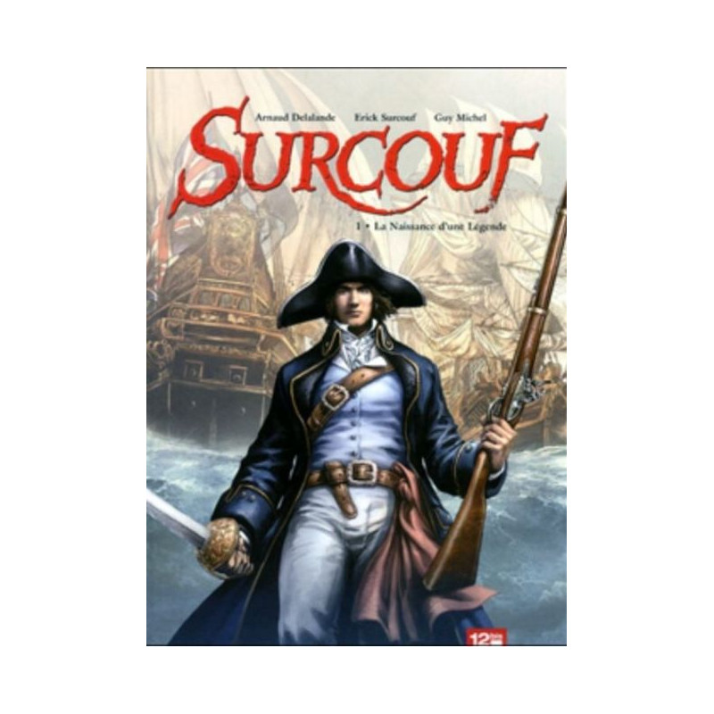Surcouf - Volume 1, The birth of a legend