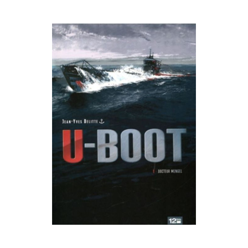 U-Boot - Tome 1, Docteur Mengel