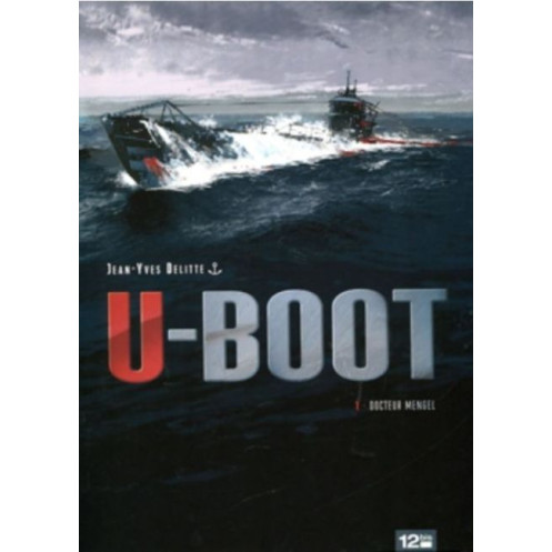 U-Boot - Tome 1, Docteur Mengel