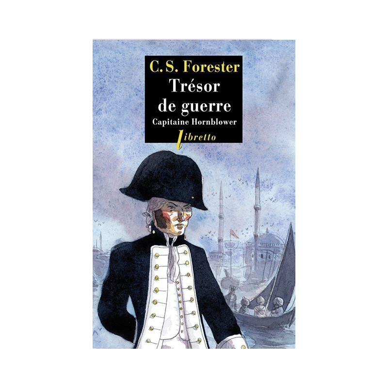 Les aventures de Horatio Hornblower - Tome 4, Trésor de guerre