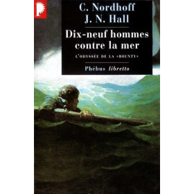 L'Odyssée de la Bounty - Tome 2, Dix-neuf hommes contre la mer