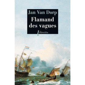 Flamand des vagues. La folle vie de Marinus De Boer