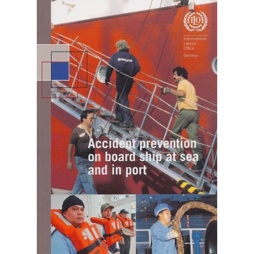 International labour office - Accident prevention on Board Ship at Sea and in port