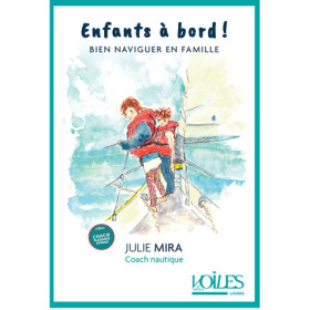 Enfants à bord ! Bien naviguer en famille