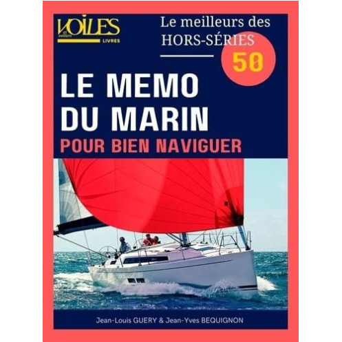 Le meilleur des hors-série V&V : Le mémo de marin pour bien naviguer