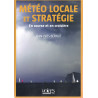 Comprendre : Météo locale et stratégie