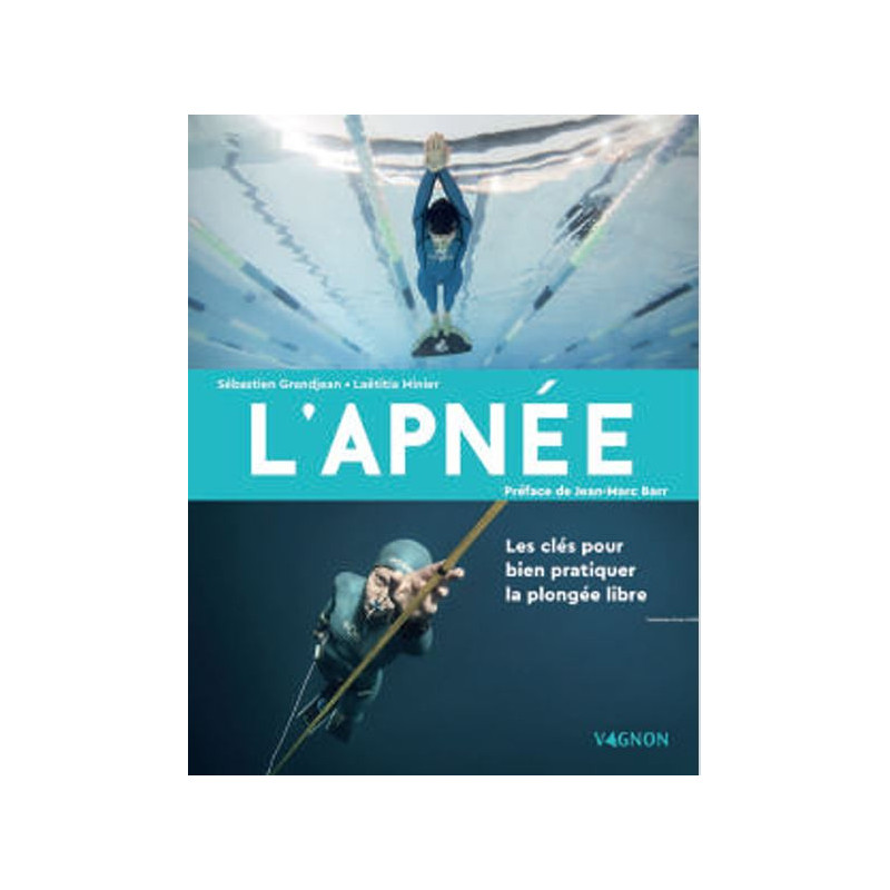 L'apnée - Toutes les clés pour bien pratiquer la plongée libre