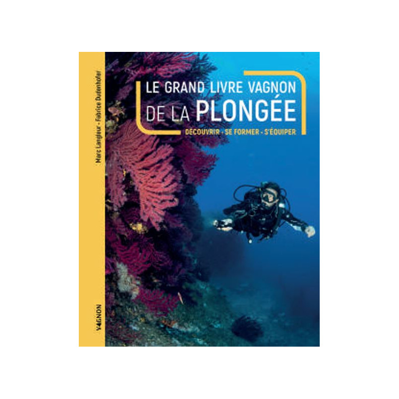 Le grand livre Vagnon de la plongée