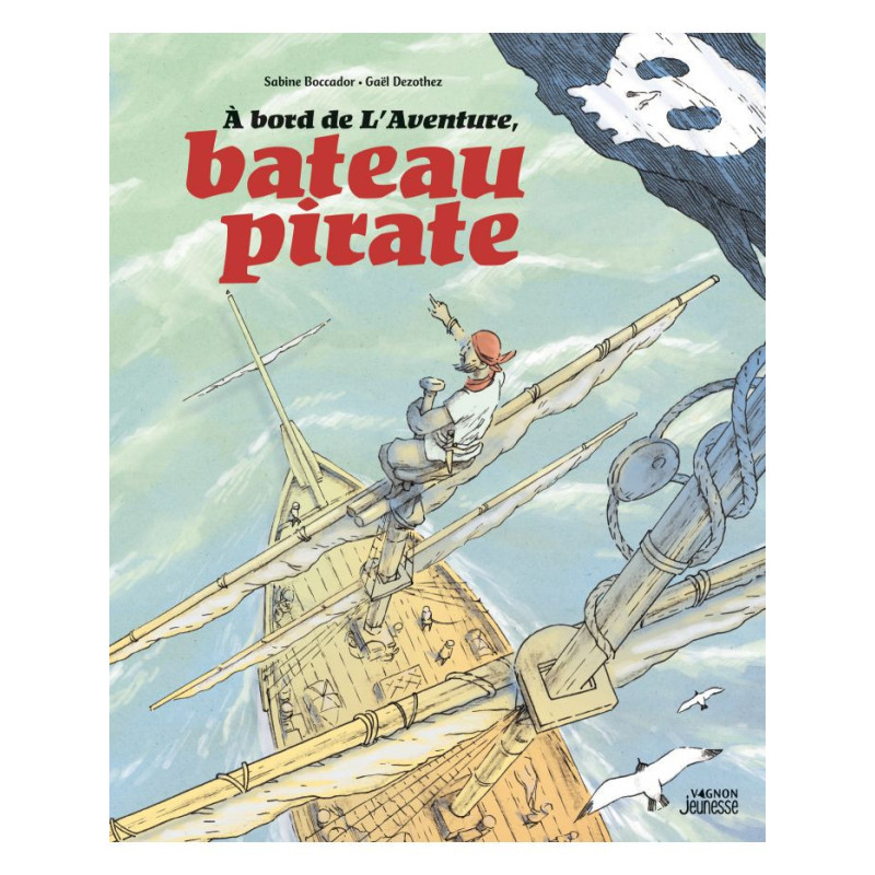 A bord de l'Aventure, bateau pirate