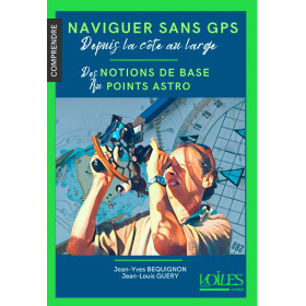 Comprendre : Naviguer sans GPS depuis la côte jusqu'au grand large