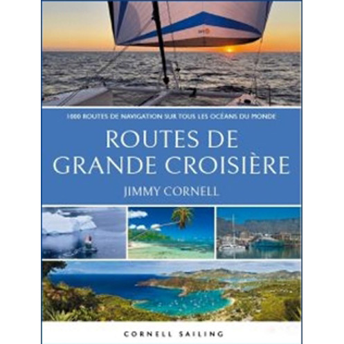 Jimmy Cornell - Routes de grande croisière