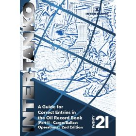 Intertanko A guide for correct entries in the Oil record book : Part 2 : cargo/ballast operations