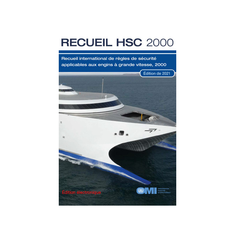 OMI - IMO185F - Recueil HSC 2000 - Recueil international de 2000 de règles de sécurité applicables aux engins à grande vitesse