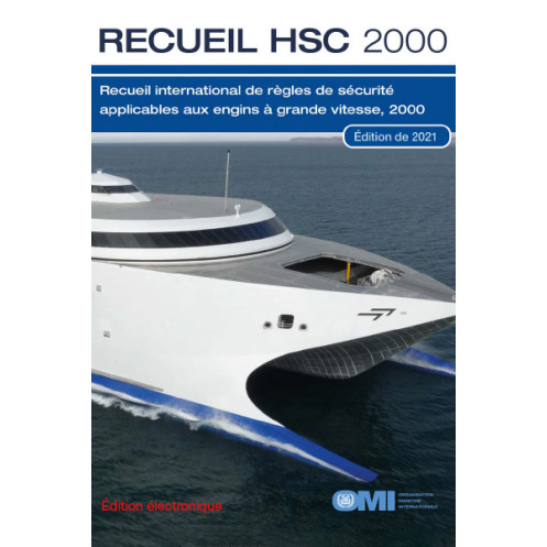 OMI - IMO185F - Recueil HSC 2000 - Recueil international de 2000 de règles de sécurité applicables aux engins à grande vitesse