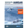 OMI - IMO960F - Manuel International de Recherche et de Sauvetage Aéronautiques et Maritimes (IAMSAR) - Volume 1 : Organisation
