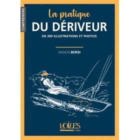 Comprendre : La pratique du dériveur