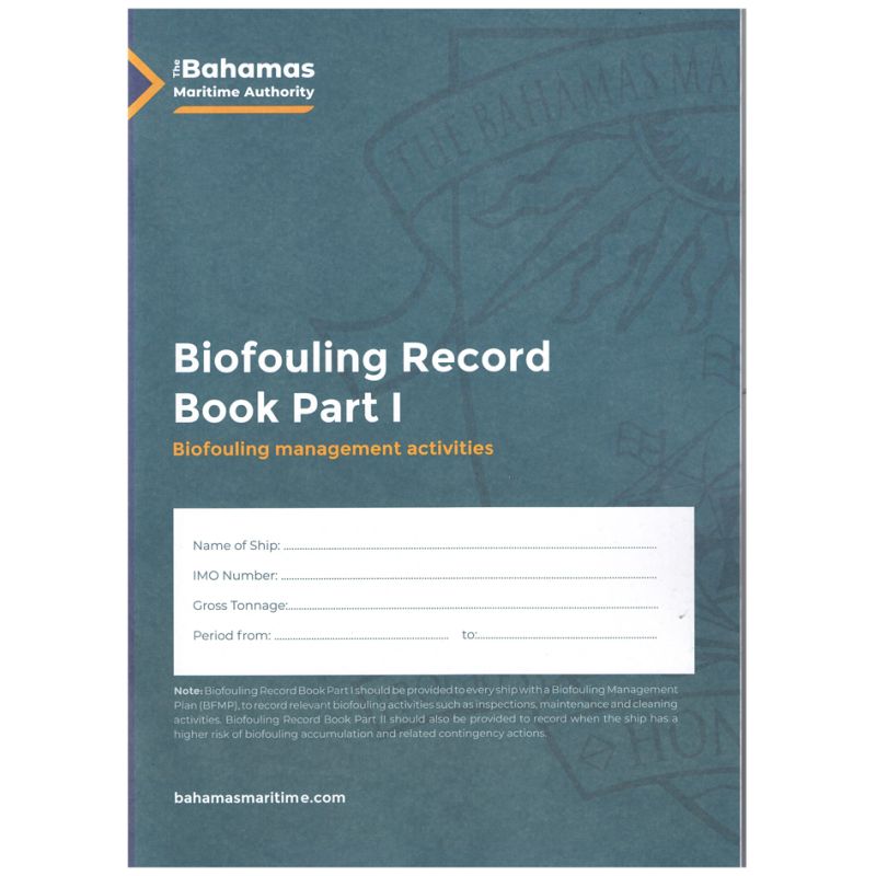 Bahamas Maritime Authority - ?????? - Biofouling record book - Part 1