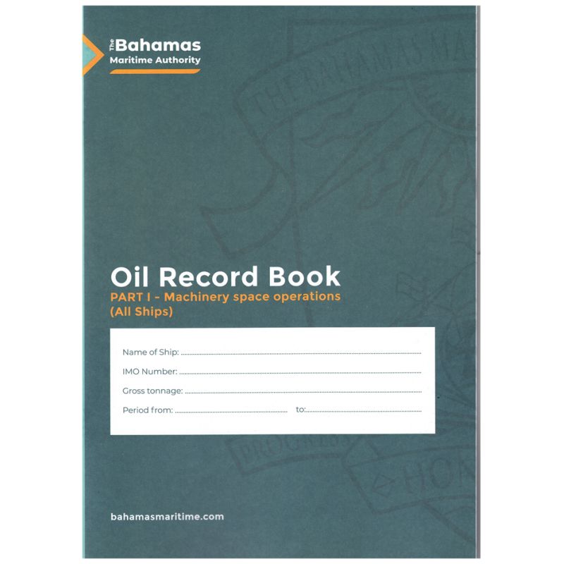 Bahamas Maritime Authority - Bahamas Oil record book part 1 - all ships