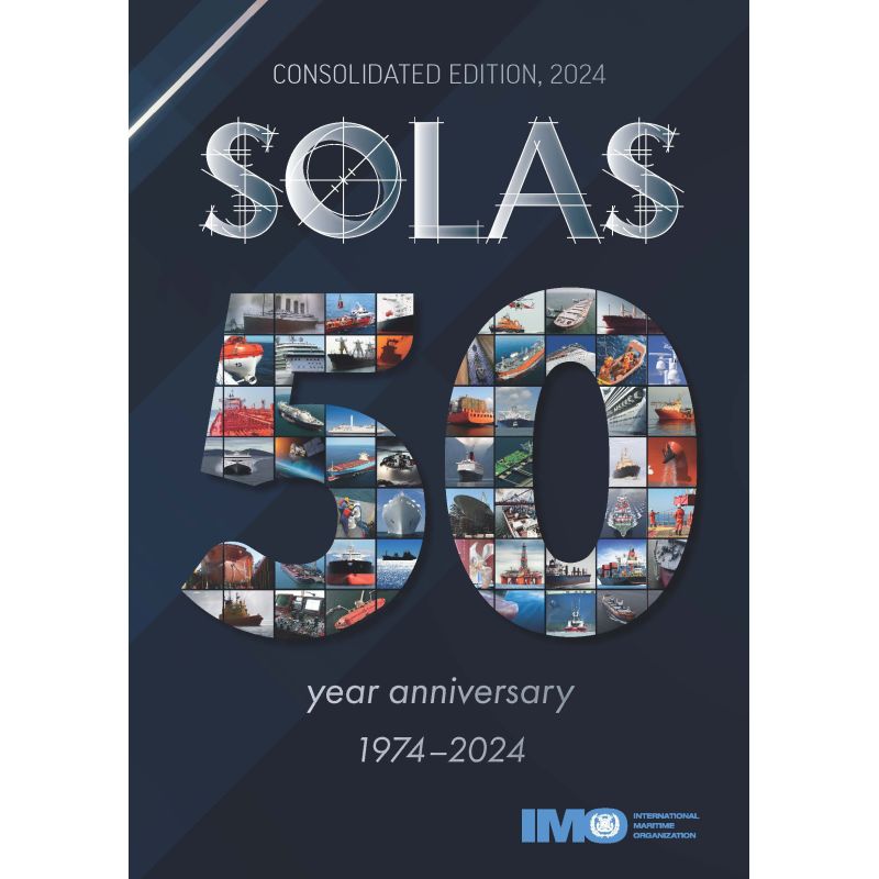 OMI - International Convention for the Safety of Life at Sea (SOLAS) Consolidated Edition 2024