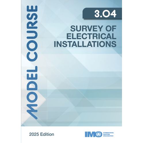 IMO - TA304Ee - Model course 3.04 : Survey of Electrical Installations