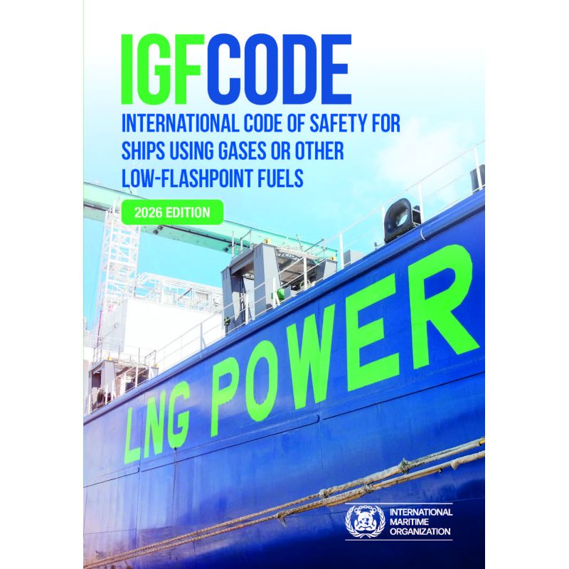 IMO - 109E - IGF Code, International Code of Safety for Ships Using Gases or Other Low-Flashpoint Fuels 2026
