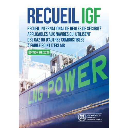 OMI - 109F - Recueil IGF, Recueil international de règles de sécurité applicables aux navires qui utilisent des gaz ou d'autr