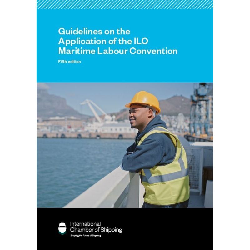 International Chamber of Shipping - LAW0750 - Guidelines on the application of The ILO Maritime Labour Convention