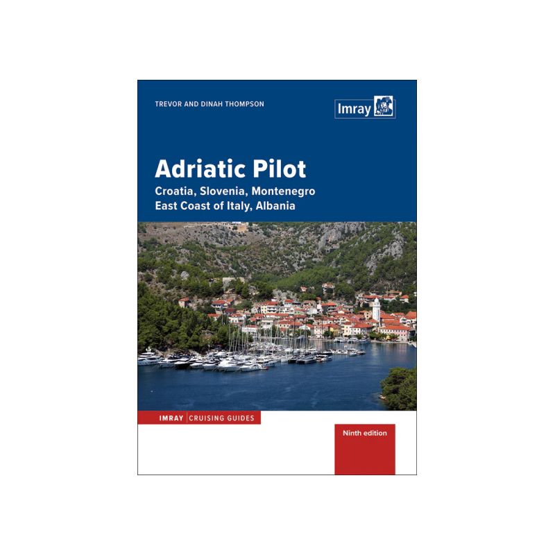 Imray - Adriatic Pilot - Croatia, Slovenia, Montenegro, East Coast of Italy, Albania