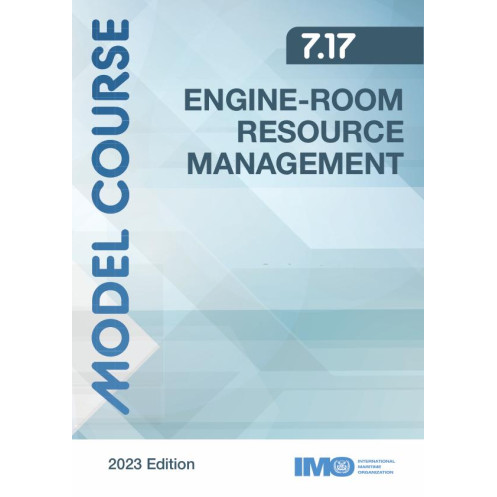 OMI - IMOT717Ee - Model course 7.17 : Model Course: Engine-room resource management 2023